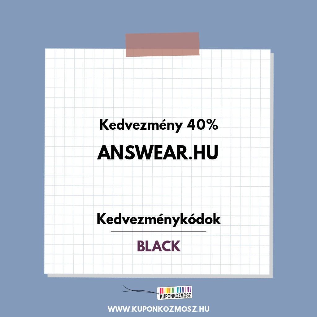 Answear.hu kedvezménykódok - Kedvezmény 40%