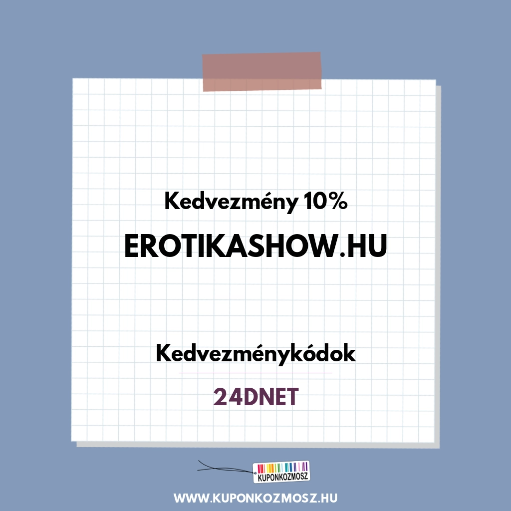 Erotikashow.hu kedvezménykódok - Kedvezmény 10%