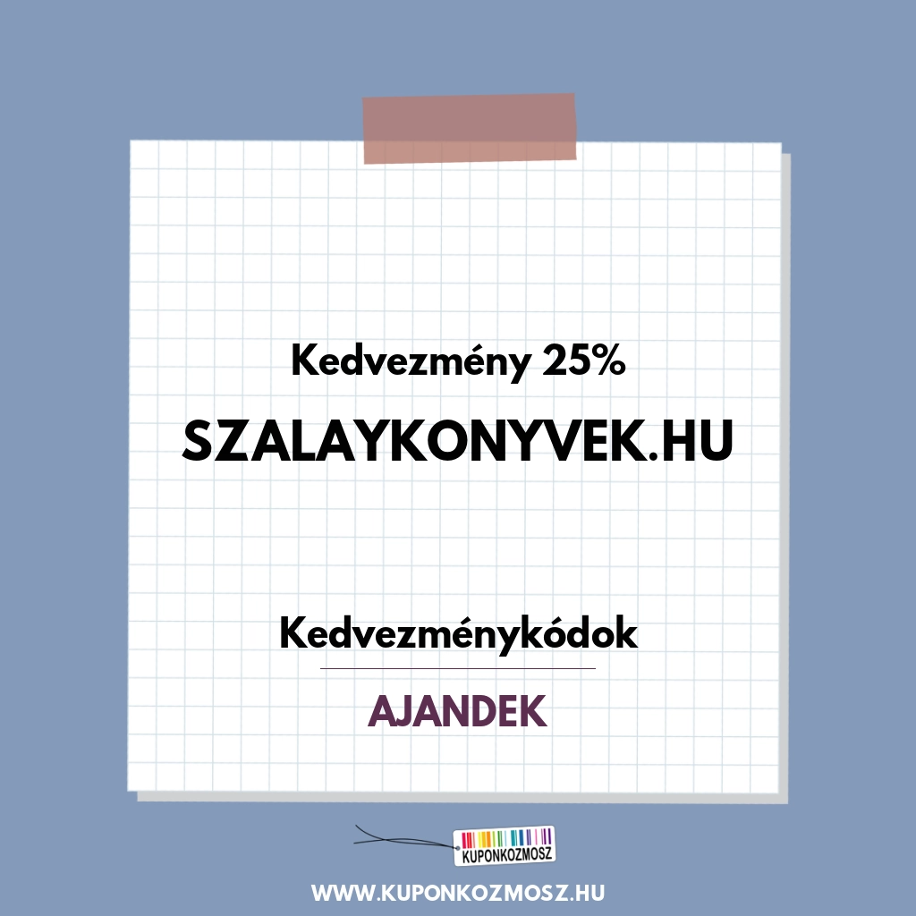 Szalaykonyvek.hu kedvezménykódok - Kedvezmény 25%